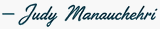 Signed, Judy Manouchehri